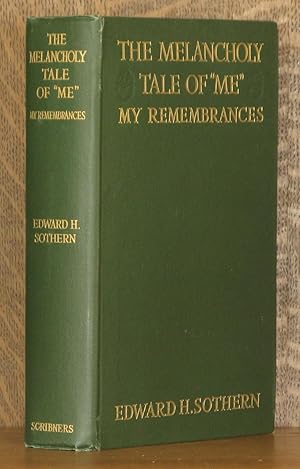 Seller image for THE MELANCHOLY TALE OF "ME" ~ My Remembrances for sale by Andre Strong Bookseller