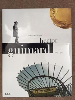 Image du vendeur pour Hector Guimard: Architect Designer (1867-1942) mis en vente par Foster Books - Stephen Foster - ABA, ILAB, & PBFA