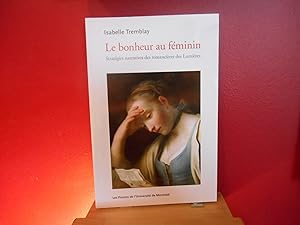 Seller image for Le bonheur au fminin : Stratgies narratives des romancires des Lumires for sale by La Bouquinerie  Dd