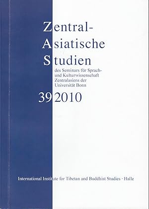 Seller image for Zentralasiatische Studien - ZAS - des Seminars fr Sprach- und Kulturwissenschaft Zentralasiens der Universitt Bonn, Band 39 (2010) for sale by Prof. Schuh Securities GmbH