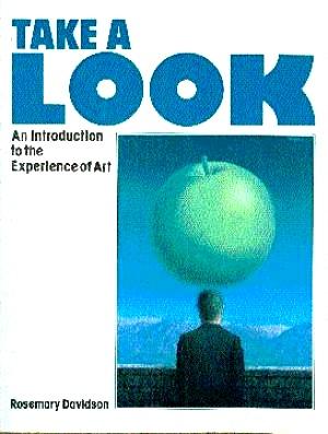 Take a Look: An Introduction to the Experience of Art