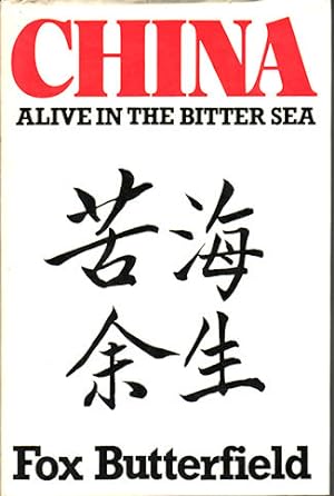 Bild des Verkufers fr China. Alive in the Bitter Sea. zum Verkauf von Asia Bookroom ANZAAB/ILAB