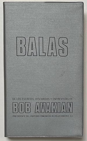Balas. De los Escritos, Discursos Y Entrevistas de Bob Avakian