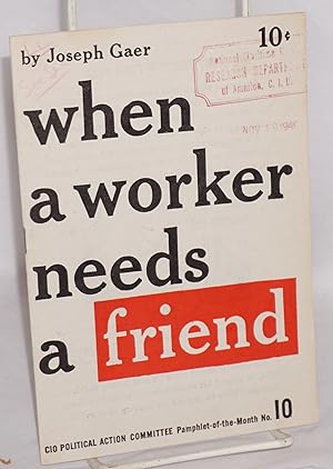 When a worker needs a friend