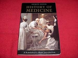 History of Medicine : A Scandalously Short Introduction