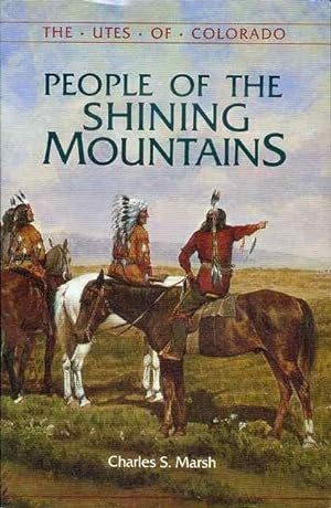 Immagine del venditore per People of the Shining Mountains: The Utes of Colorado venduto da Bookmarc's
