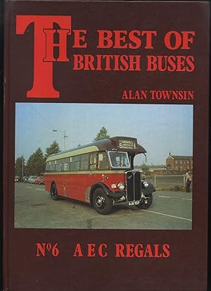 Image du vendeur pour The Best of British Buses: No 6, AEC Regals mis en vente par Roger Lucas Booksellers