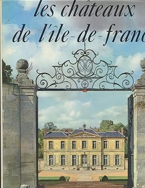 Imagen del vendedor de Les chateaux de L'Ile de France a la venta por Peter Keisogloff Rare Books, Inc.