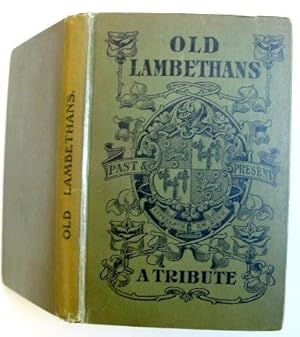 Seller image for Old Lambethans Past and Present a Tribute for sale by Peter Sheridan Books Bought and Sold