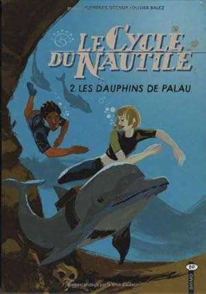 Image du vendeur pour Le Cycle du Nautile Tome 2 : Les dauphins de Palau mis en vente par arobase livres