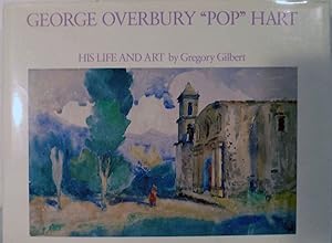 Image du vendeur pour George Overbury "Pop" Hart; His Life And Art mis en vente par Royoung Bookseller, Inc. ABAA