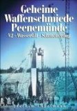 Image du vendeur pour Geheime Waffenschmiede Peenemnde : V2, Wasserfall, Schmetterling. Drfler Zeitgeschichte mis en vente par Antiquariat  Udo Schwrer
