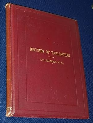 Records of Yarlington (England) Being the History of a Country Village