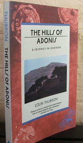 Seller image for The Hills of Adonis: A Journey in Lebanon for sale by The Wild Muse