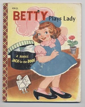 Betty Plays Lady (A Bonnie Jack-in-the-Book)