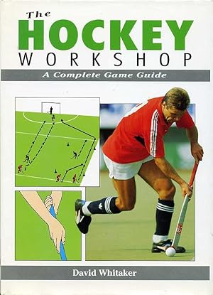 Immagine del venditore per The Hockey Workshop : A Complete Game Guide venduto da Godley Books