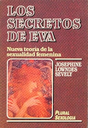 Seller image for LOS SECRETOS DE EVA - NUEVA TEORIA DE LA SEXUALIDAD FEMENINA - for sale by Libreria 7 Soles