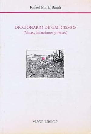 DICCIONARIO DE GALICISMOS (Voces, locuciones y frases de la lengua francesa)