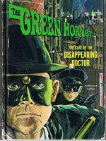 GREEN HORNET [THE] - The Case of the Disappearing Doctor