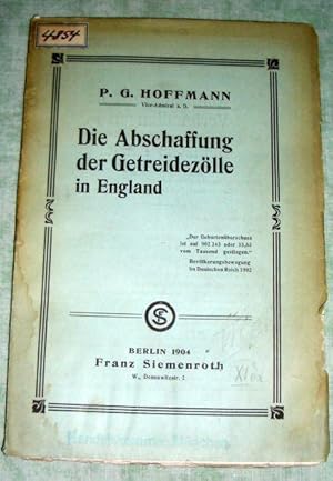 Die Abschaffung der Getreidezölle in England. Zu Richard Cobden's hundertstem Geburtstag.