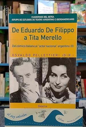 De Eduardo De Filippo a Tita Merello. Del cómico italiano al "actor nacional" argentino II