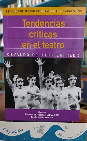 Imagen del vendedor de Tendencias crticas en el Teatro a la venta por Librera El Pez Volador