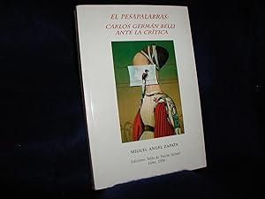 El Pesapalabras: Carlos German Belli Ante La Critica