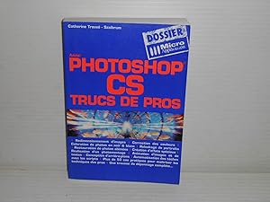 Adobe. PHOTOSHOP CS TRUCS DE PROS