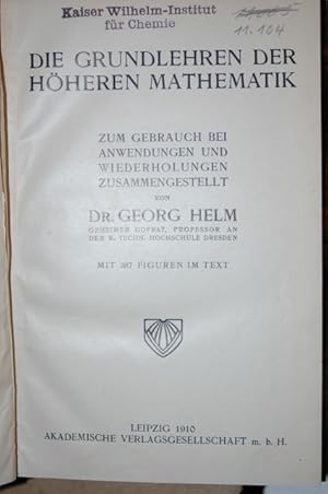 Die Grundlehren der höheren Mathematik: Zum Gebrauch bei Anwendungen und Wiederholungen.