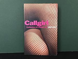 Seller image for Callgirl: Confessions of a Double Life for sale by Bookwood