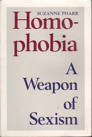 Imagen del vendedor de Homophobia: A Weapon of Sexism a la venta por Mr Pickwick's Fine Old Books