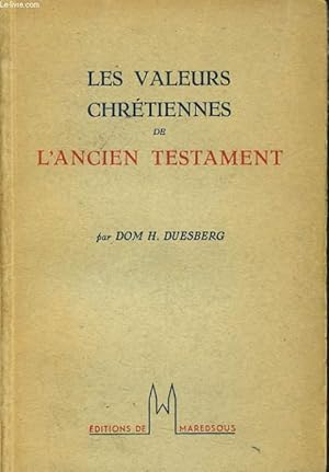 Bild des Verkufers fr LES VALEURS CHRETIENNES DE L'ANCIEN TESTAMENT zum Verkauf von Le-Livre