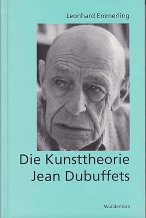 Bild des Verkufers fr Die Kunsttheorie Jean Dubuffets. zum Verkauf von Antiquariat Querido - Frank Hermann