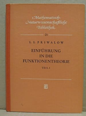 Einführung in die Funktionentheorie. Teil I. (Mathematisch-naturwissenschaftliche Bibliothek, Ban...