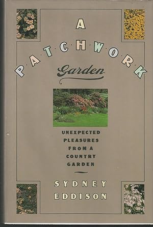 Seller image for A Patchwork Garden: Unexpected Pleasures from a Country Garden for sale by Dorley House Books, Inc.