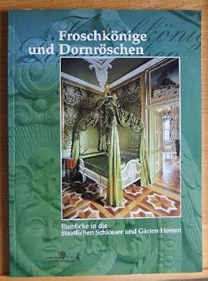 Image du vendeur pour Einblicke in die Staatlichen Schlsser und Grten Hessen 1998. 99 / [Staatliche Schlsser und Grten Hessen. Hrsg.: Kai R. Mathieu], Froschknige und Dornrschen ; Bd. 2 Edition der Staatlichen Schlsser und Grten Hessen mis en vente par Antiquariat Blschke