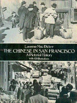 Seller image for The Chinese in San Francisco: A Pictorial History for sale by LEFT COAST BOOKS