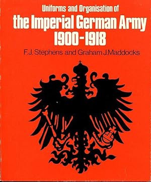 The Organisation and Uniforms of the Imperial German Army, 1900-1918