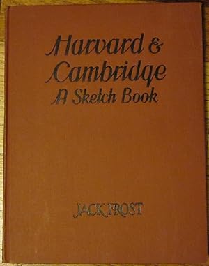 Harvard & Cambridge A Sketch Book