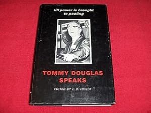 Tommy Douglas Speaks : Till Power is Brought to Pooling [SIGNED BY TOMMY DOUGLAS]