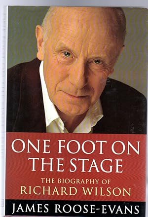 One Foot on the Stage : The Biography of Richard Wilson