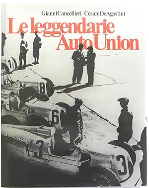 Imagen del vendedor de Le Leggendarie Auto Union a la venta por Motoring Memorabilia