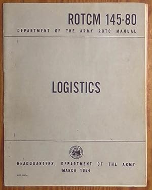 Bild des Verkufers fr Logistics - ROTCM 145-80 - March 1964 - Department of the Army ROTC Manual zum Verkauf von RG Vintage Books