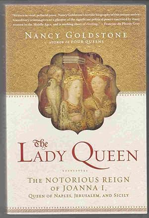 Immagine del venditore per The Lady Queen The Notorious Reign of Joanna I, Queen of Naples, Jerusalem, and Sicily venduto da Riverwash Books (IOBA)