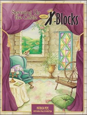 Sprucing Up the Castle with X-Blocks (SIGNED FIRST PRINTING)