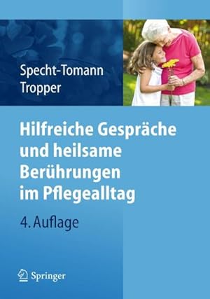 Imagen del vendedor de Hilfreiche Gesprche und heilsame Berhrungen im Pflegealltag a la venta por Rheinberg-Buch Andreas Meier eK