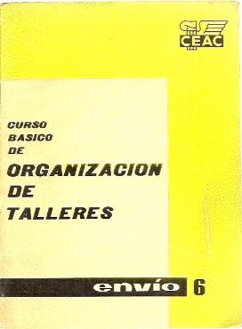 CURSO BÁSICO DE ORGANIZACIÓN DE TALLERES, envío 6