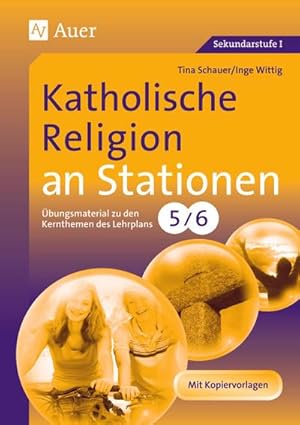 Seller image for Katholische Religion an Stationen 5/6 : bungsmaterial zu den Kernthemen des Lehrplans 5/6. Mit Kopiervorlagen for sale by AHA-BUCH GmbH