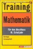 Seller image for Training, Mathematik, Fr den Abschlu 10. Schuljahr. Mit Lsungsheft. for sale by Die Wortfreunde - Antiquariat Wirthwein Matthias Wirthwein