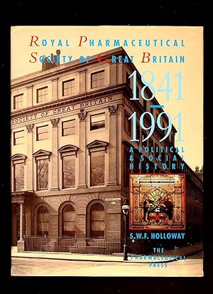 Bild des Verkufers fr Royal Pharmaceutical Society of Great Britain 1841-1991; A Political and Social History zum Verkauf von Little Stour Books PBFA Member